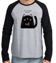 Camiseta Manga Longa Every day is a good day when you have a cat